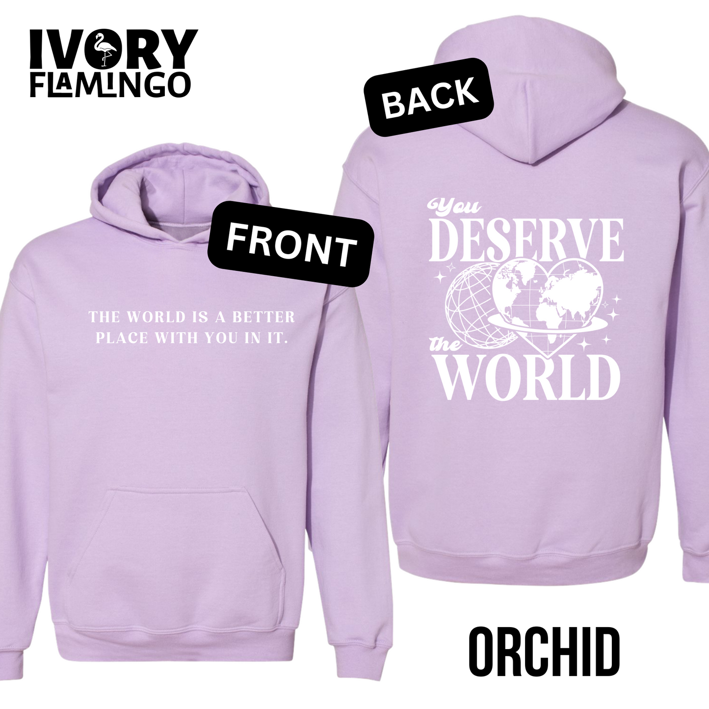 You Deserve The World - Hoodie