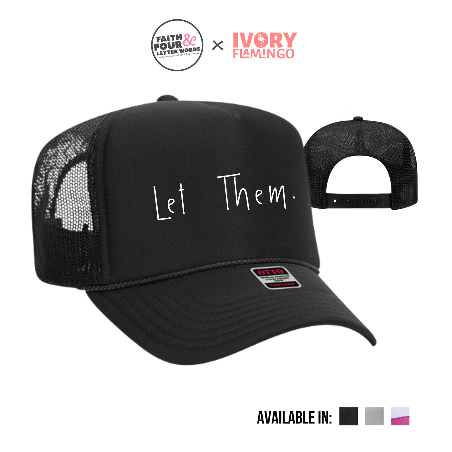 Let Them - Foam Trucker Hat