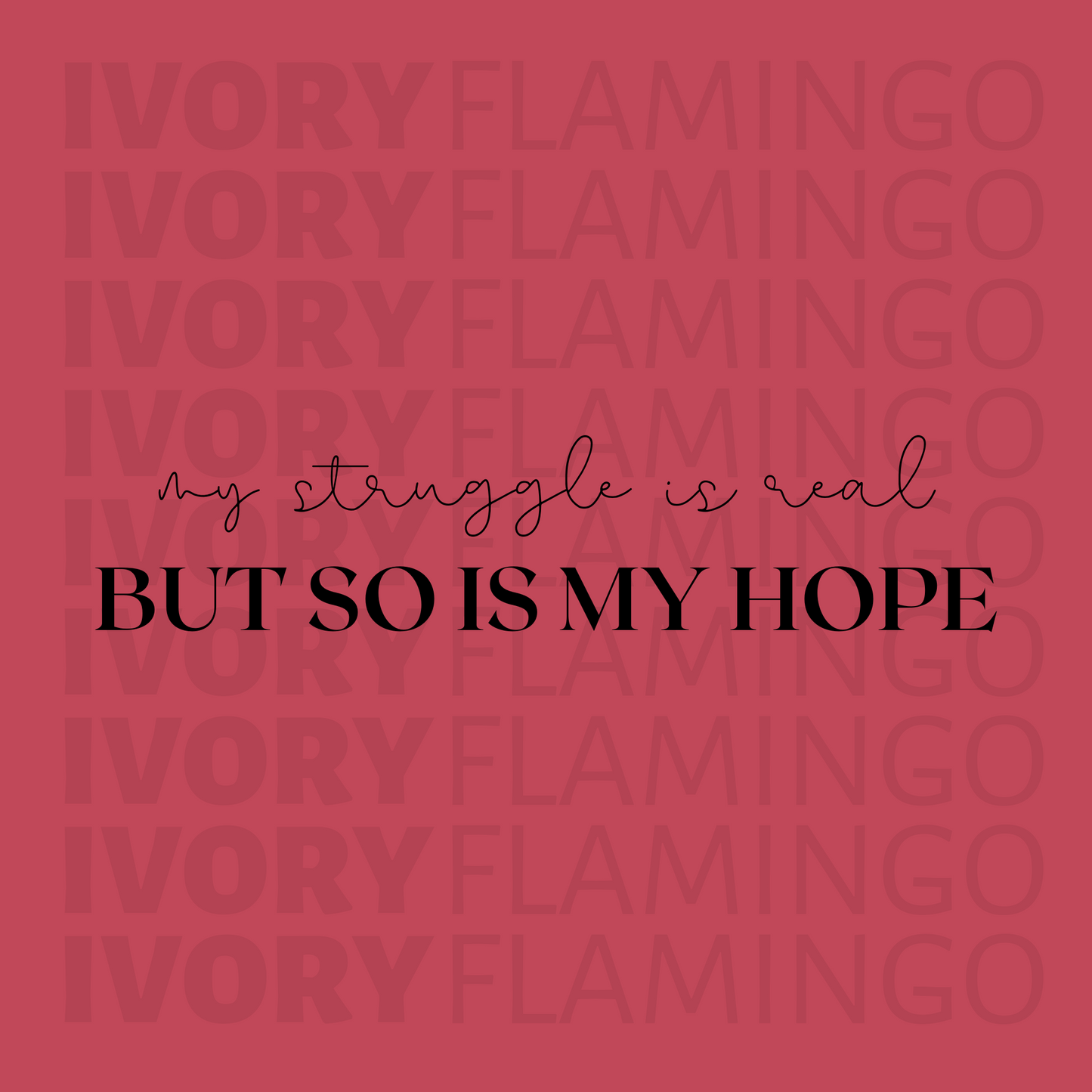 My Struggle Is Real, But So Is My Hope - Crewneck