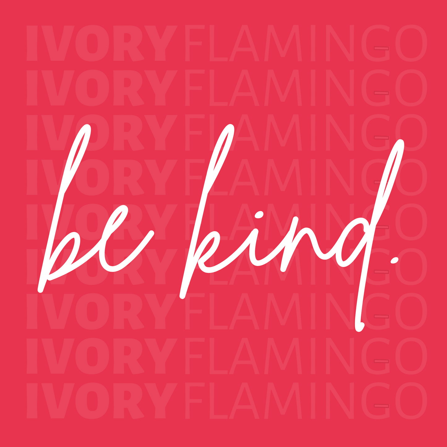 Be Kind