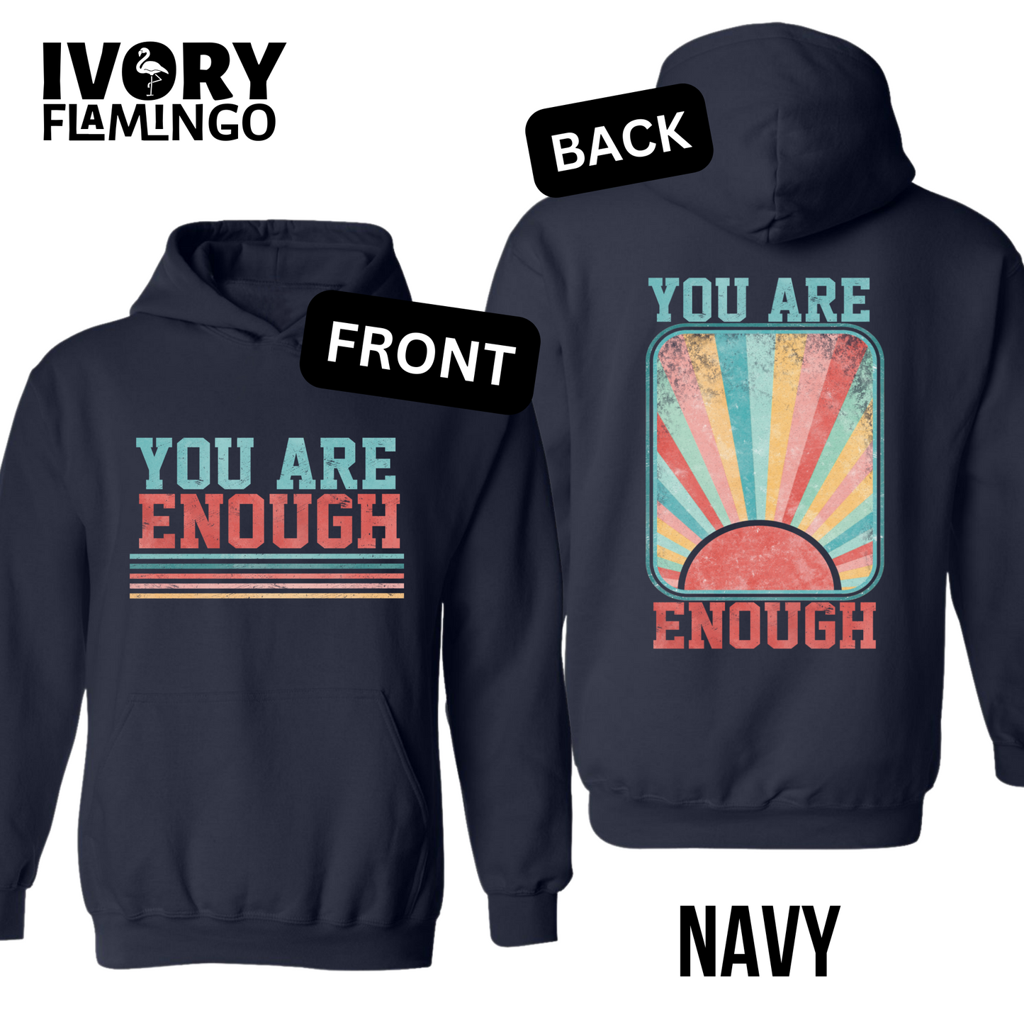You Are Enough - Hoodie