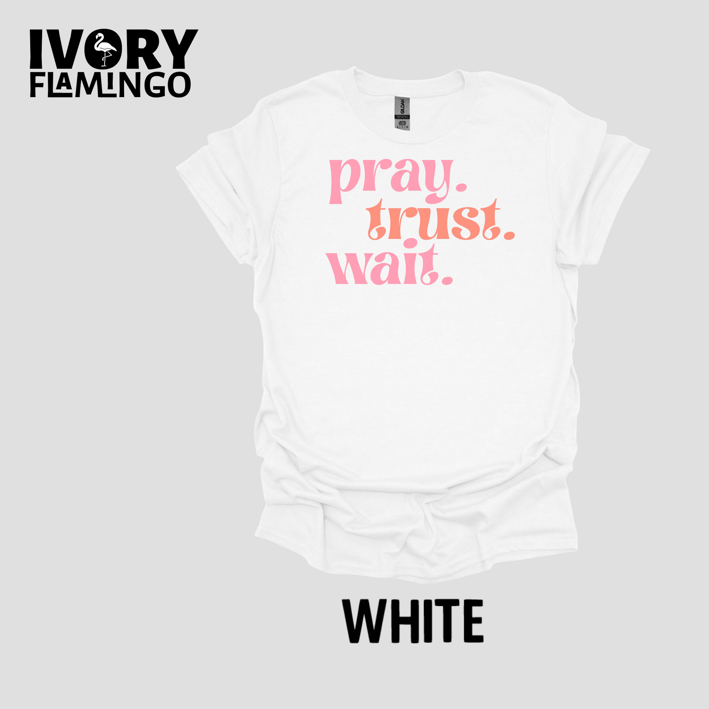Pray. Trust. Wait.