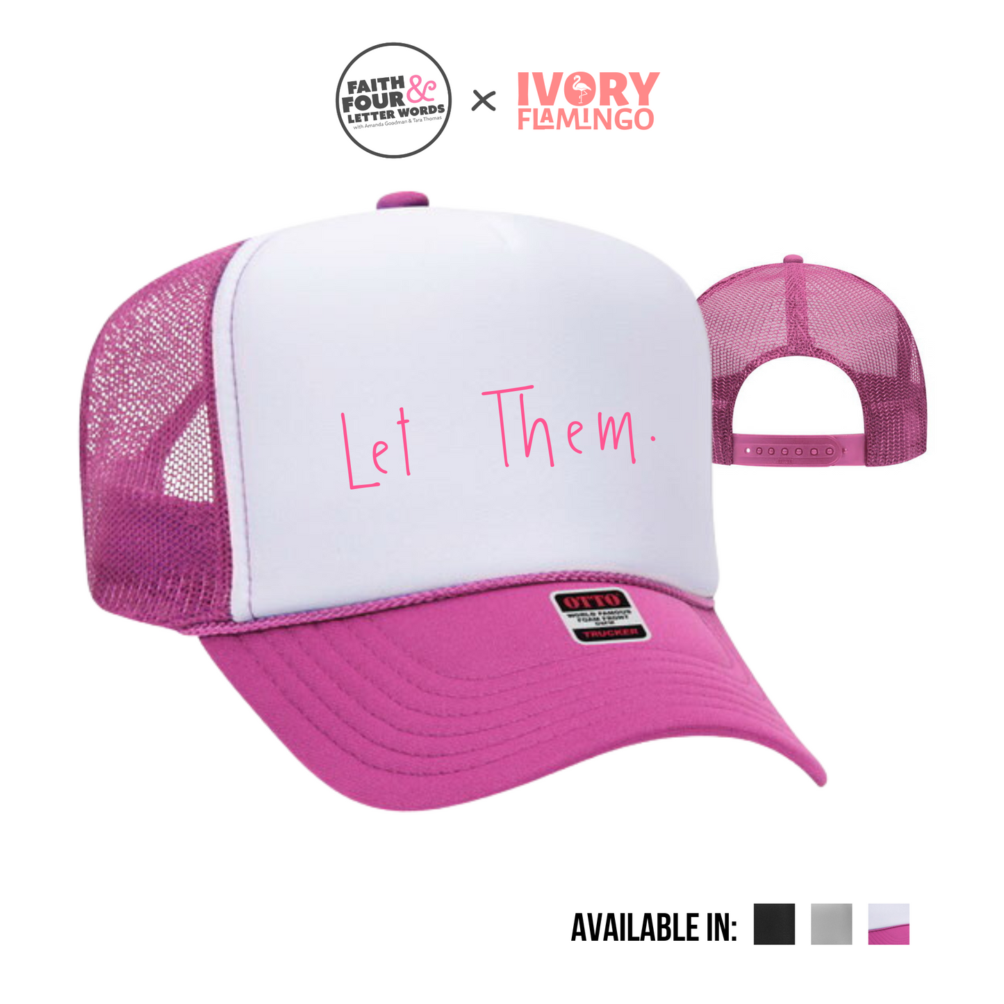 Let Them - Foam Trucker Hat