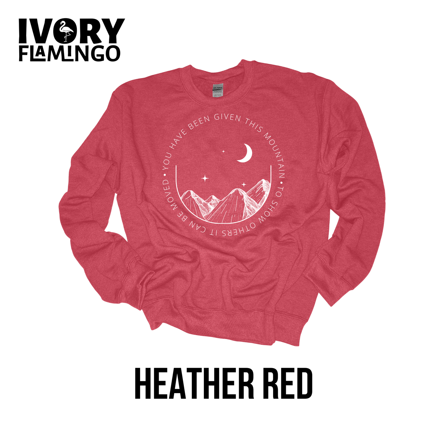 You Have Been Given This Mountain - Crewneck