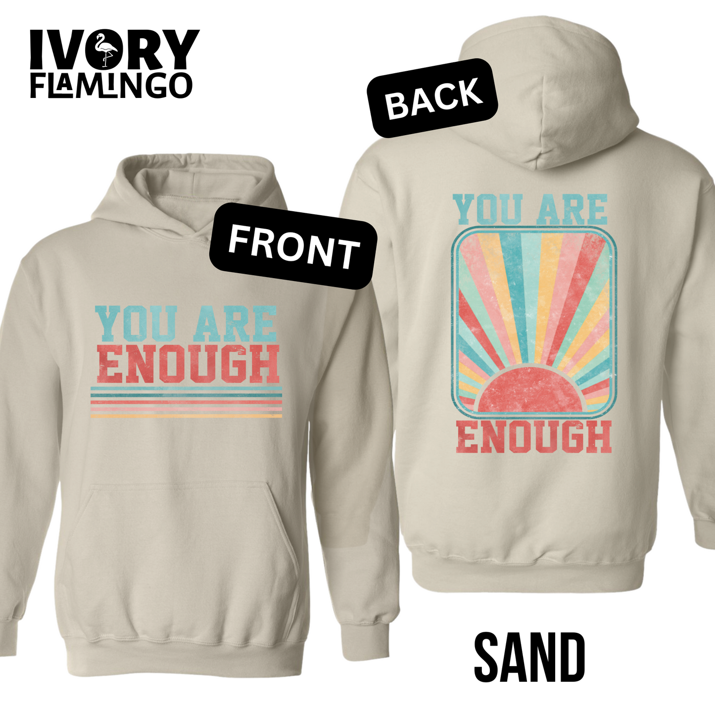 You Are Enough - Hoodie