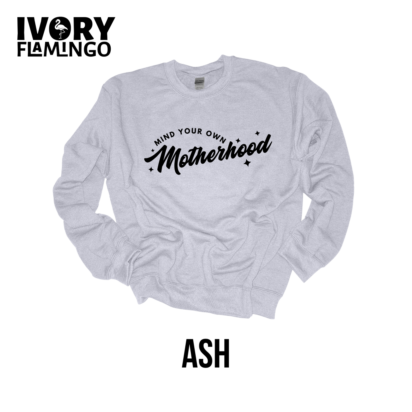 Mind Your Own Motherhood Crewneck