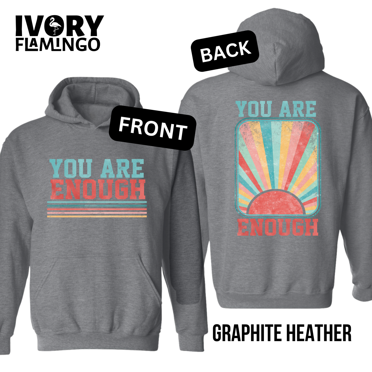 You Are Enough - Hoodie