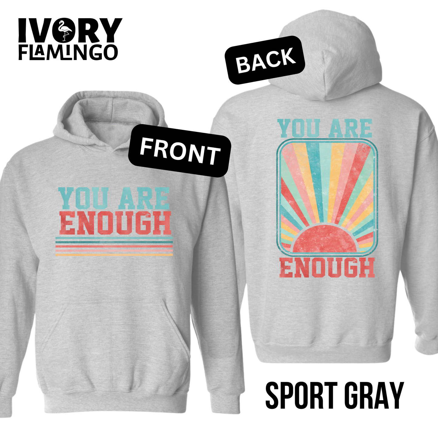 You Are Enough - Hoodie