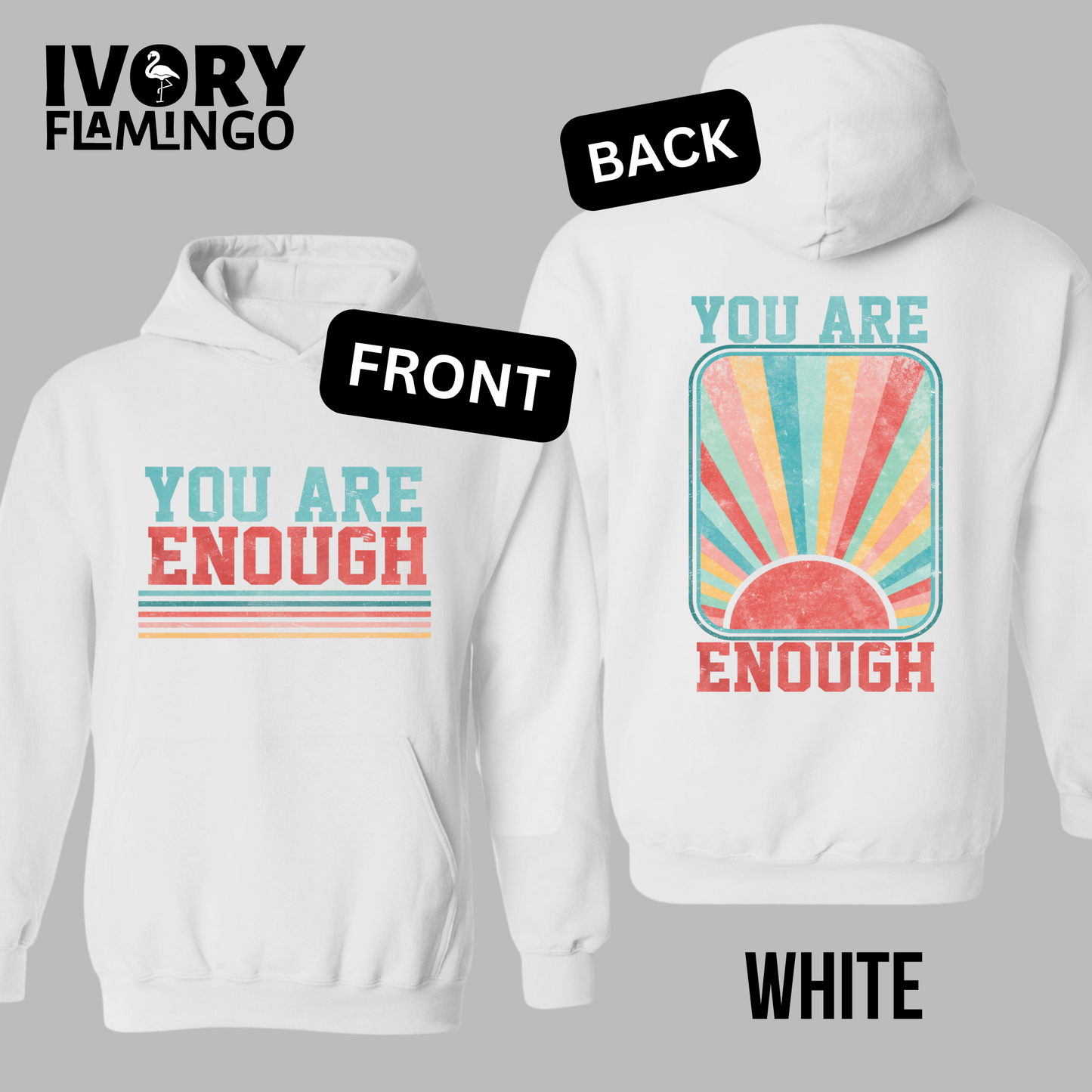 You Are Enough - Hoodie