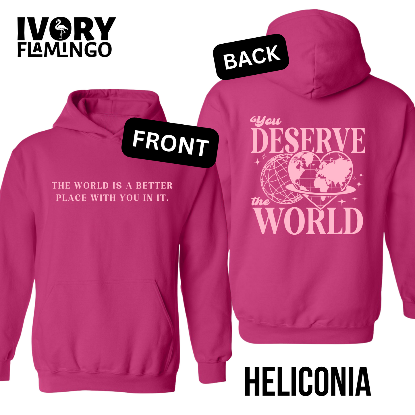 You Deserve The World - Hoodie