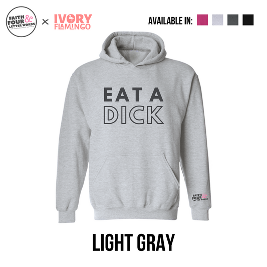 Eat a Dick - Hoodie