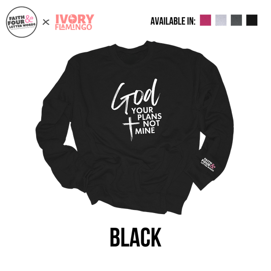 God Your Plans Not Mine - Crewneck