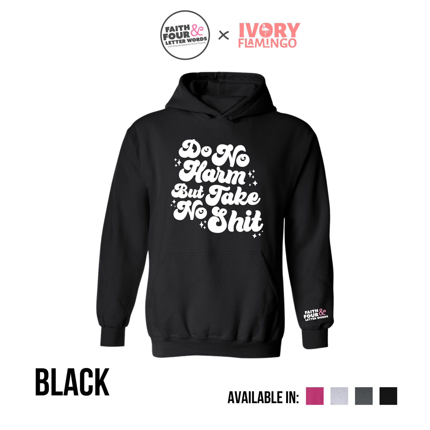 Do No Harm But Take No Shit - Hoodie